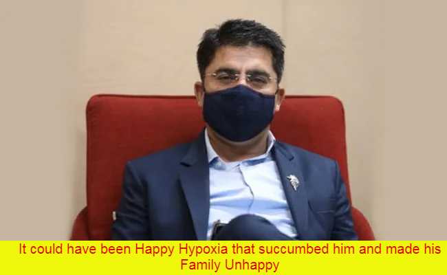 happy-hypoxia-is-making-several-families-unhappy-like-rohit-sardana